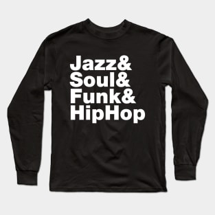 Jazz & Soul & Funk & HipHop Long Sleeve T-Shirt